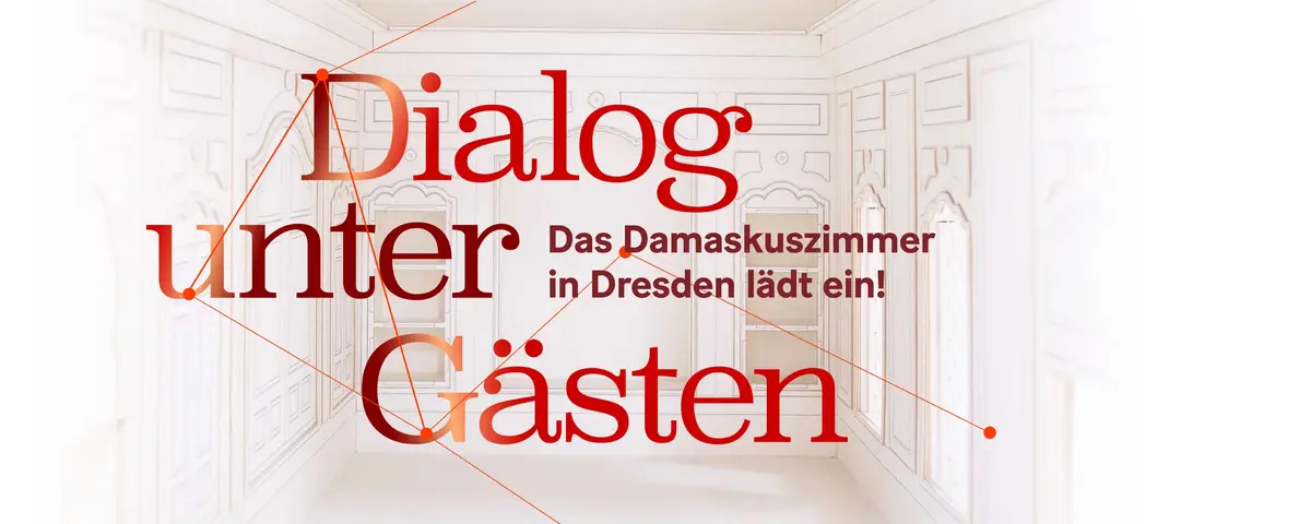 Banner mit der Aufschrift "Dialog unter Gästen: Das Damaskuszimmer in Dresden lädt ein"