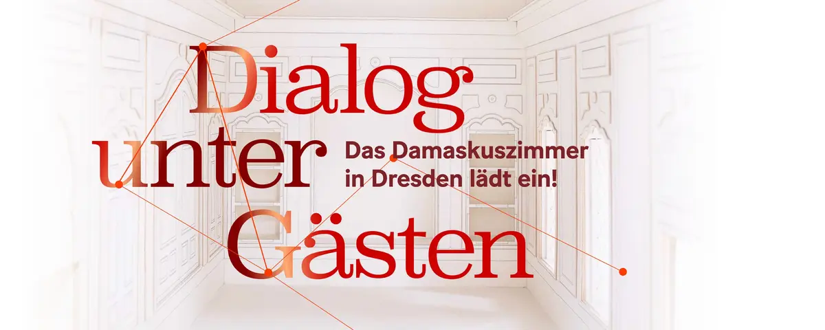 Banner mit der Aufschrift "Dialog unter Gästen: Das Damaskuszimmer in Dresden lädt ein"